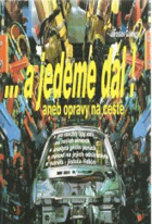 a jedeme dál!, aneb, Opravy na cestě