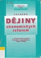 Stručné dějiny ekonomických reforem v Československu (České republice) 1945-1995