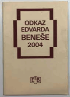Odkaz Edvarda Beneše 2004