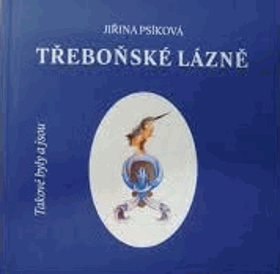 Takové byly a jsou třeboňské lázně-Třeboň