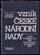 Vznik České národní rady v době Pražského jara 1968 a její působení do podzimu 1969