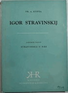 Igor Stravinskij - Stručný přehled života a tvorby k jeho pětasedmdesátinám.
