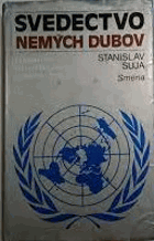 Svedectvo nemých dubov - diplomatické archívy tzv. veľkej trojky o založení OSN