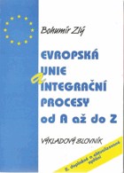 Evropská unie a integrační procesy od A až do Z - výkladový slovník