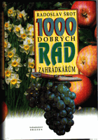 1000 dobrých rad zahrádkářům