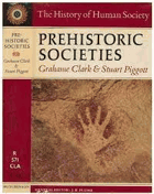 Prehistoric societies (History of human society series), Hardcover, by Grahame and Stuart Piggott ...