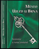 Město Újezd u Brna - historie a současnost