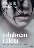 V dobrém i zlém