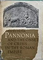 Pannonia and the onset of crisis in the Roman Empire