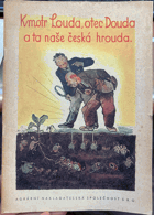 Kmotr Louda, otec Douda a ta naše česká hrouda