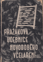 Pražákova učebnice novodobého včelaření VĚNOVÁNÍ AUTORA!!