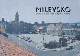 Milevsko - staré a nové pohledy na město