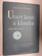 Úrazy kostí a kloubů - část speciální