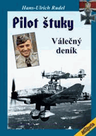 Pilot Štuky - Válečný deník - Hans-Ulrich Rudel