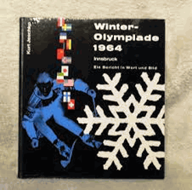 Winterolympiade 1964 Innsbruck - ein Bericht in Wort und Bild