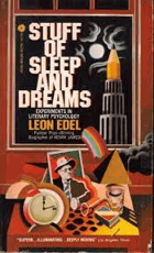 Stuff of Sleep and Dreams - Leon Edel