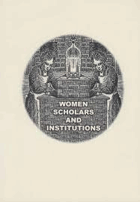 Women Scholars and Institutions - proceedings of the international conference (Prague, June 8-11 ...