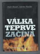 Válka teprve začíná - scénáře pro 21. století