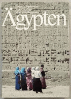Ägypten - Begelsbacher, Barbara L., Arnold Hottinger und Maximilien Bruggmann