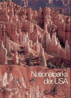 Nationalparks der USA, Acatos Sylvio + Maximilien Bruggmann