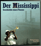 Der Mississippi. Geschichte eines Flusses