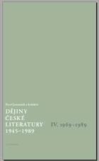 Dějiny české literatury 1945-1989 IV