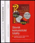 Slovník komunistické totality, František Čermák, Václav Cvrček, Věra Schmiedtová (eds.) ; ...
