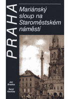 Praha - Mariánský sloup na Staroměstském náměstí