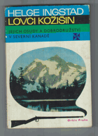 Lovci kožišin, jejich osudy a dobrodružství v severní Kanadě