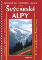Švýcarské Alpy, 44+1 túr - od Rýnu po Ženevské jezero - evropské hory českýma očima