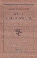 (Karel z Lichtenštejna a jeho doba). [I], Karel z Lichtenštejna a jeho účast na vládě Rudolfa ...