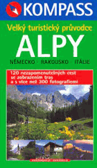 Alpy. Velký turistický průvodce (Německo, Rakousko, Itálie)