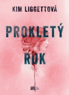 Prokletý rok - Kim Liggettová