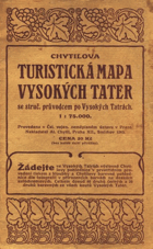 Chytilova turistická mapa Vysokých Tater se stručným průvodcem po Vysokých Tatrách. 1 ku 75 ...