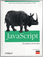 JavaScript - kompletní průvodce. Referenční příručka pro programátory Webu