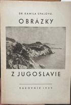 Obrázky z Jugoslavie PODPIS AUTORA!!