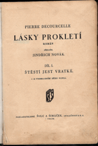 Lásky prokletí 1+2. Štěstí jest vratké + Zefyrina, slimák a spol.