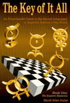 The key of it all - an encyclopedic guide to the sacred languages & magical systems of the world.