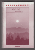 Vnitřní revoluce - život a učení Jiddu Krishnamurtiho