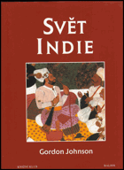 Svět Indie Kulturní atlas Indie, Pákistán, Nepál, Bhútán, Bangladéš a Šrí Lanka -