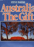 Australia. The Gift Hardcover - Steve Parish