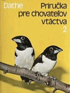 Príručka pre chovateľov vtáctva - Všeob. zásady chovu. 2, Exotické spevavce