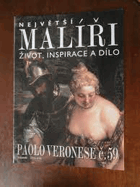 Paolo Veronese Největší malíři Život, inspirace a dílo č.59