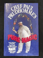 Chef Paul Prudhomme's pure magic
