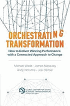 Orchestrating Transformation - Michael Wade