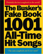 The Busker's Fake Book. 1001 All-Time Hit Songs