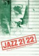 JAZZ 21+22. Bulletin současné hudby