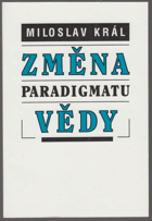 Změna paradigmatu vědy  ZATRHÁVÁNO OBYČ TUŽKOU