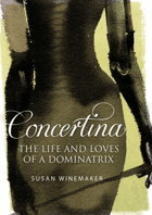 Concertina - The Life and Loves of A Dominatrix
