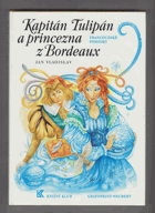 Kapitán Tulipán a princezna z Bordeaux - francouzské pohádky